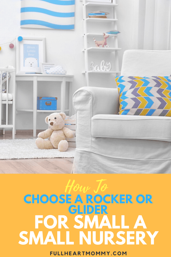 The Best Rocking Chair or Gliders for a Small Nursery - Full Heart Mommy